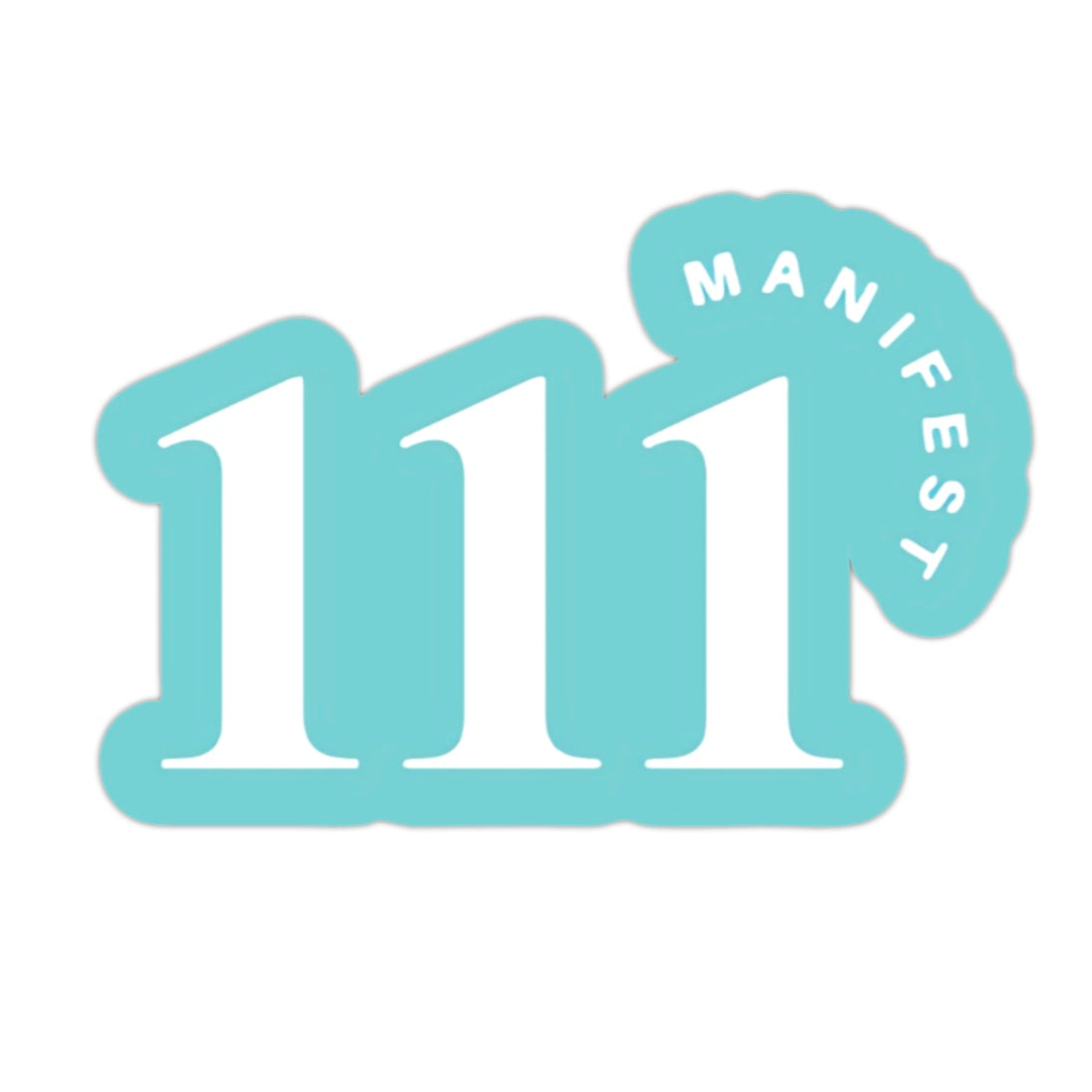 111 MANIFEST STICKER 🩵